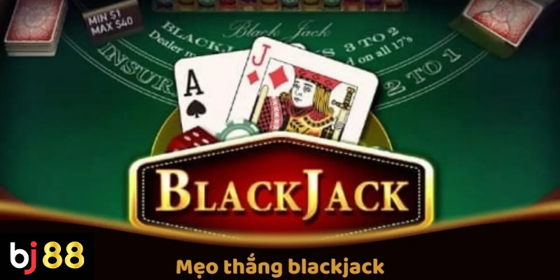 Mẹo Thắng Blackjack Tại BJ88 Để Giành Chiến Thắng 2 Mẹo Thắng Blackjack Trực Tuyến Tại BJ88